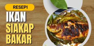Cara Buat dan Resepi Ikan Siakap Bakar
