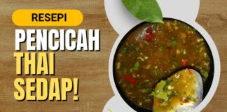 Cara Buat dan Resepi Pencicah Thai Sedap
