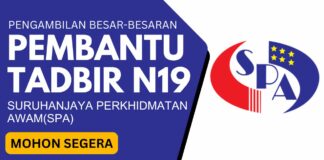 Pengambilan Besar-Besaran Jawatan Pembantu Tadbir N19 Ogos 2024 Pengambilan Besar-Besaran Jawatan Pembantu Tadbir N19 Ogos 2024