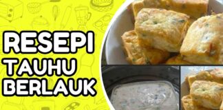 Resepi Tauhu Berlauk yang Sedap Guna Beberapa Bahan Resepi Tauhu Berlauk
