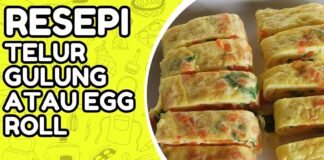 Resepi Telur Gulung Atau Egg Roll yang Mudah Guna Beberapa Bahan Resepi Telur Gulung Atau Egg Roll yang Mudah Guna Beberapa Bahan
