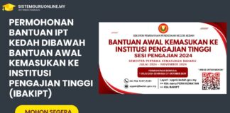 Permohonan Bantuan IPT Kedah Dibawah Bantuan Awal Kemasukan Ke Institusi Pengajian Tinggi (IBAKIPT)