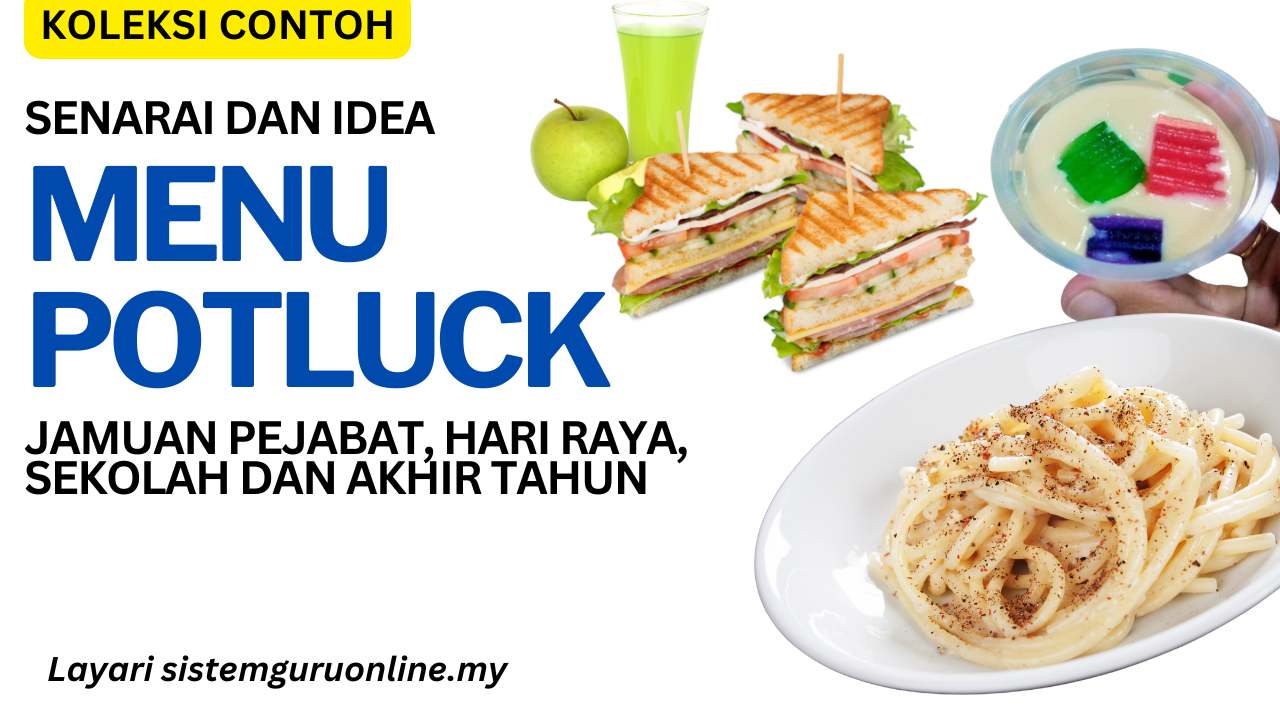 Senarai Menu Potluck Pejabat, Sekolah, Hari Raya Dan Jamuan Akhir Tahun