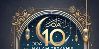 Amalan Doa 10 Malam Terakhir Ramadan dan Lailatul Qadar Doa 10 Malam Terakhir Ramadan