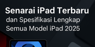 Senarai iPad Terbaru 2025 dan Spesifikasi Lengkap Semua Model iPad Latest iPad Terbaru 2025